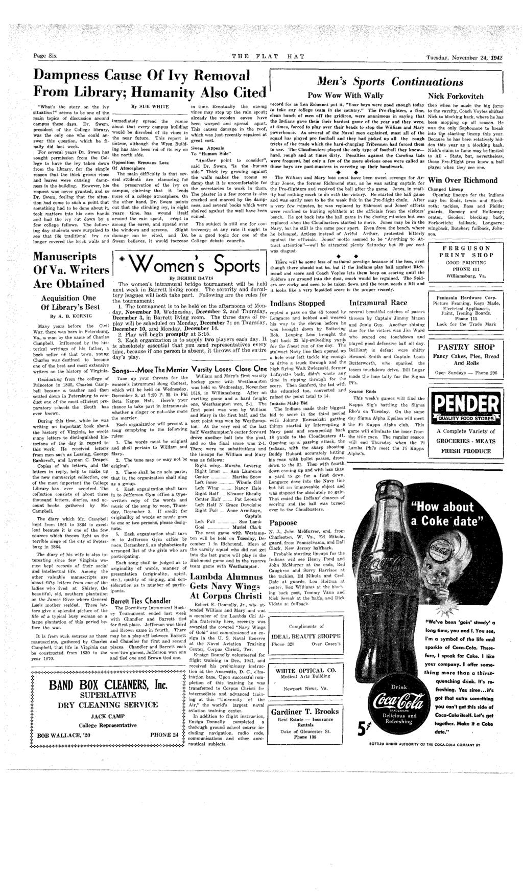 Page Six THE FLAT HAT Tuesday, November 24, 1942 Dampness Cause Of Ivy Removal From Library; Humaniy Also Cied "Wha's he sory on he ivy siuaion?