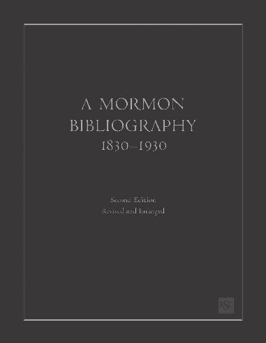 The Religious Educator Vol 5 No 2 2004 A Mormon Bibliography, 1830B1930: Second Edition, Revised and Enlarged Chad J. Flake and Larry W.