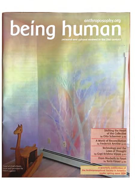 2016 Annual Report being human & anthroposophy.org Printed, online, and emailed communications continue to be important in the Society s work.