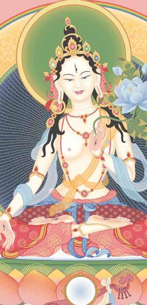 ONTARIO DHARMA CELEBRATION Freedom from all Fear White Tara Empowerment November 9 11 26 26 15 15 22 22 White Tara is a female enlightened being, a female Buddha, whose function is to bestow long