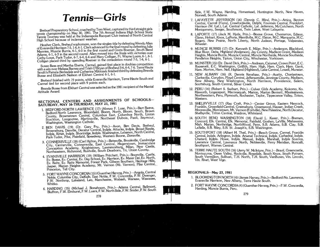 Tennis-Girls Brebuef Preparatory School, coached by Tom West, captured its third straight girls tennis championship on May 30, 1981.