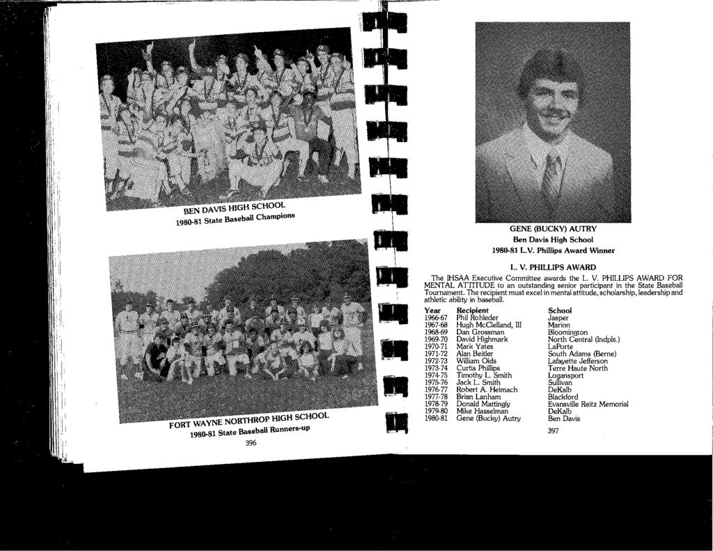 BEN DAVIS HIGH SCHOO~ 1980-81 State Baseball Champions FORT WAYNE NORTHROP HIGH SCHOOL 1980-81 State Baseball Runners-up 396 - GENE (BUCKY) AUTRY Ben Davis High School 1980-81 L.V. Phillips Award Winner L.