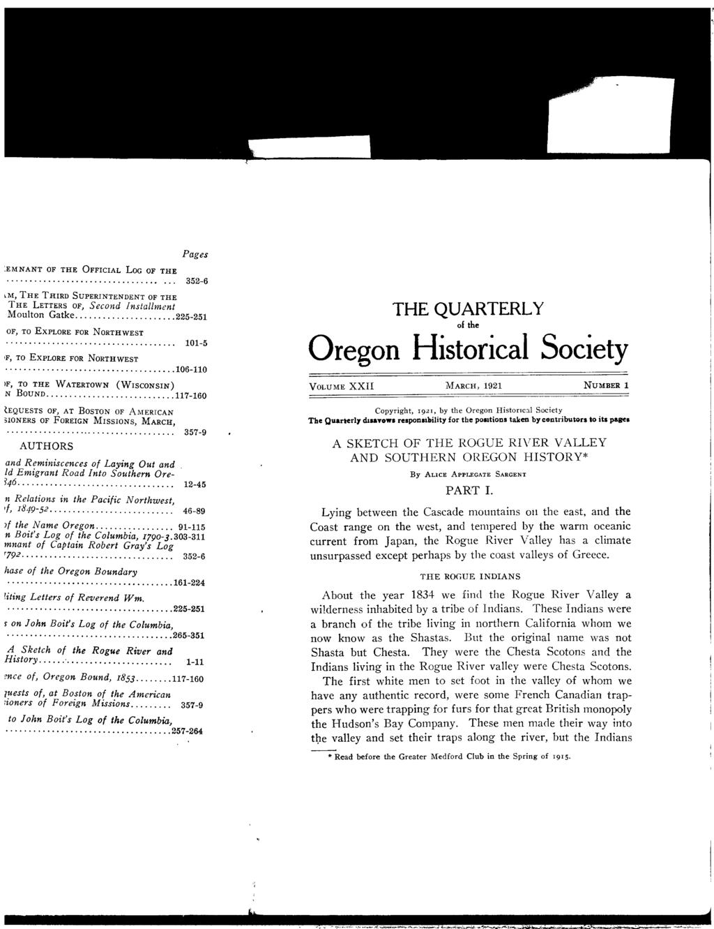 THE QUARTERLY of the Oregon Historical Society VOLUME XXII MARCH, 1921 NUMBER 1 Copyright, 1921, by the Oregon Historical Society The Quarterly disavows responsibility for the positions taken by