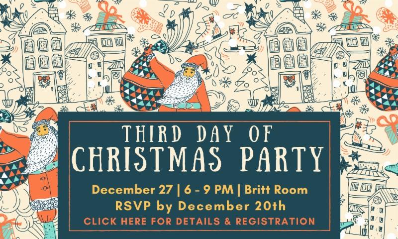 Third Day of Christmas Party Adults of SSPC! Do you ever experience the post-christmas blahs? This year you don't have to!