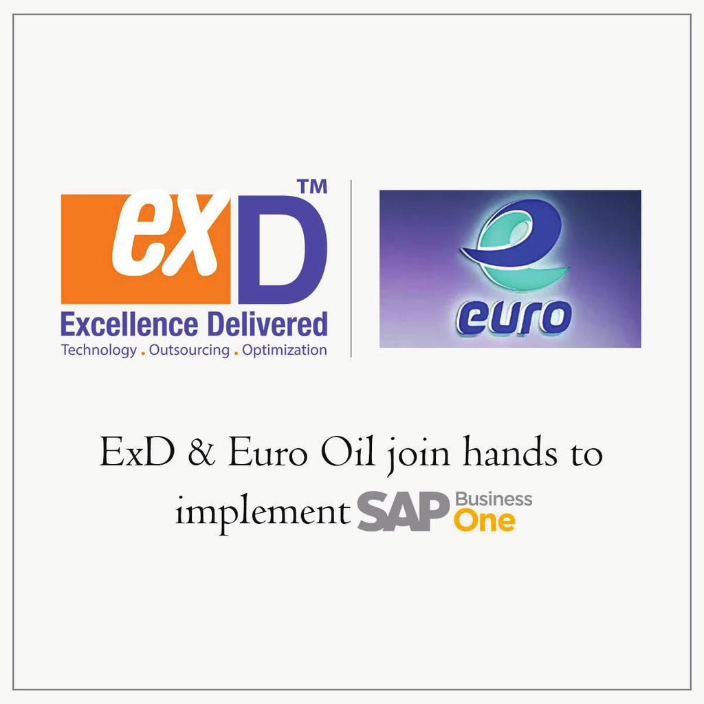 Excellence in the Oil & Gas Sector! ExD signs contract with Euro Oil for implementation of SAP Business One.