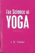 The Science of Yoga by I. K. Taimni 20.00 33.00 Patañjali s Yoga-sutrā-s is considered to be the most authoritative treatise on Yoga.