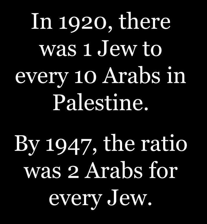 Jews & Arabs in Palestine, 1920 In 1920, there