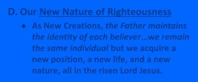 Creations in Christ Jesus, with a New Position in Christ, and a New Nature Christ s Nature! D.