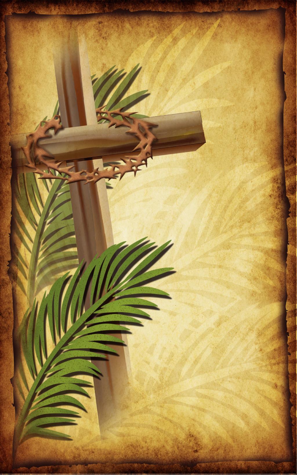 PALM SUNDAY SUNDAY OF THE PASSION Our