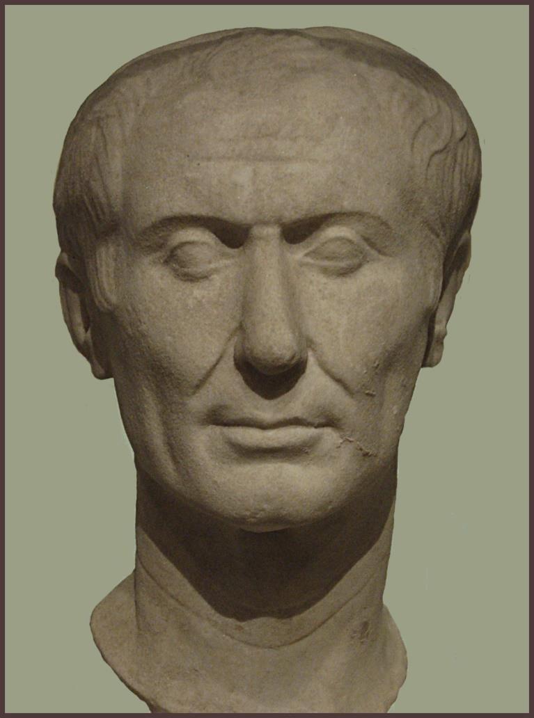 Julius Caesar 1. The only one of the famous Caesars actually born with that name 2.