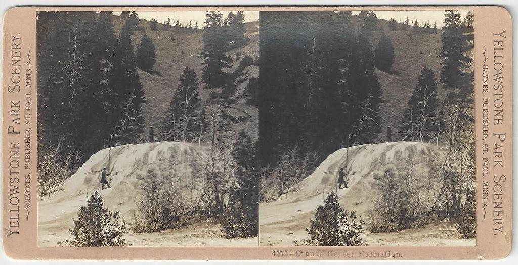 Hiking in Yellowstone 15- Haynes, F. Jay. 4515 - Orange Geyser Formation [Yellowstone]. St. Paul, MN: Haynes Publisher, (c.1900). Stereoview. Albumen photograph [8.