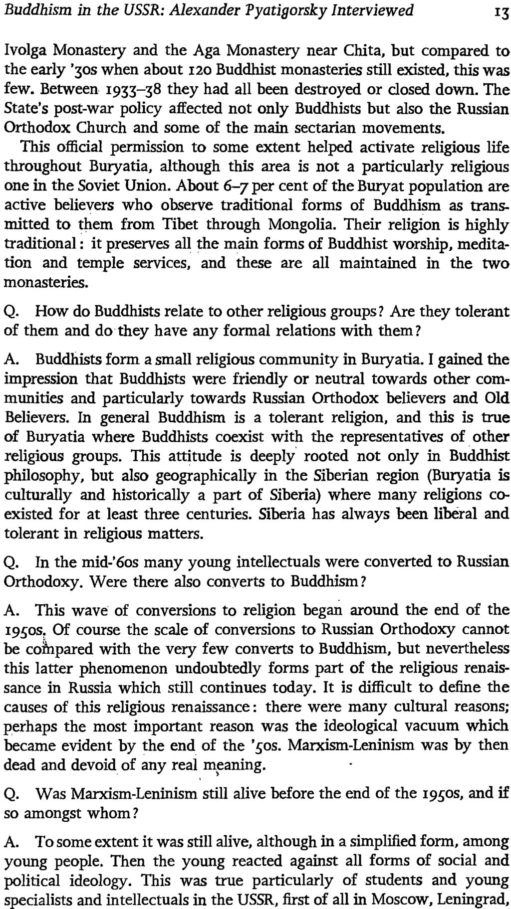 Buddhism in the USSR: Alexander Pyatigorsky Interviewed Ivolga Monastery and the Aga Monastery near Chita, but compared to the early '30S when about I20 Buddhist monasteries still existed, this was