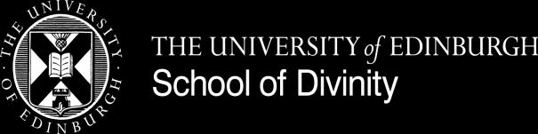 University of Edinburgh School of Divinity, New College 19, 20, 21 March 2018 Martin Hall, 5pm 6.