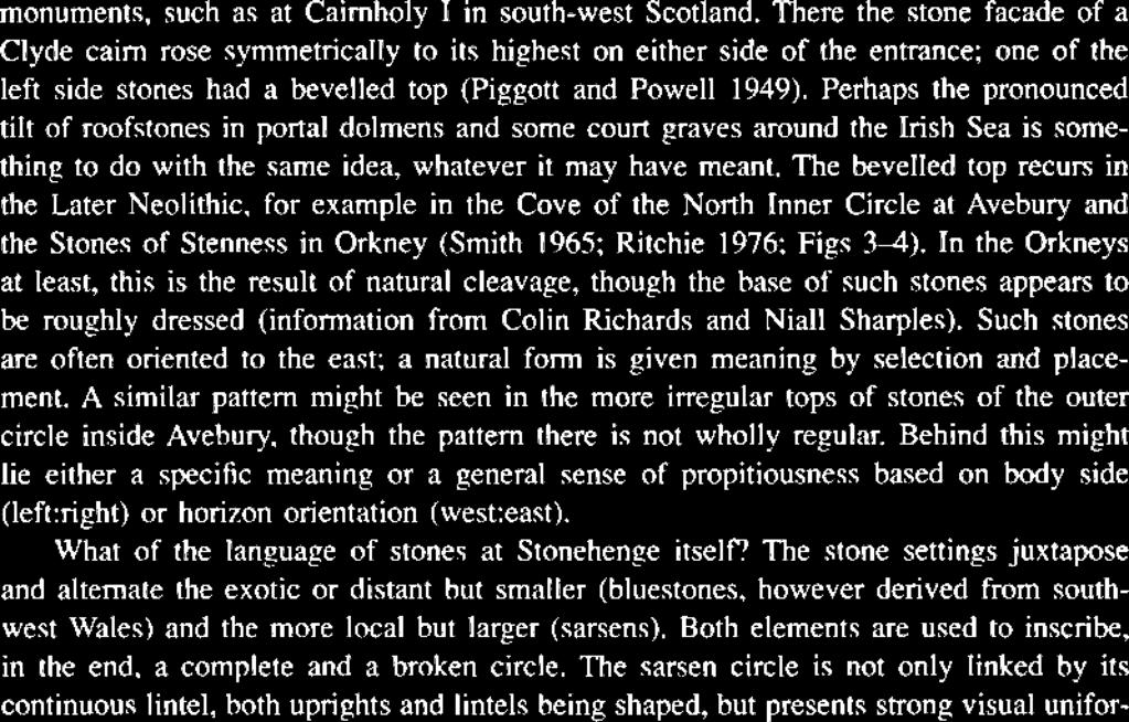 Perhaps the pronounced tiiz of roofstones in portal dulrnens and some court graves around the Irish Sea is something tu do with the same idea, whatever it may have meant.