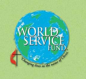 WORLD SERVICE FUND The World Service Fund supports the work of the many Boards and Agencies and is the essential core of our global outreach ministries. There are ten boards supported by this fund.