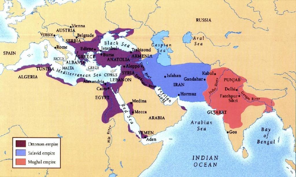 The Great Early Modern Empires: Ottomans, Safavids, Mughals Ottomans, Anatolia (Asia Minor, Turkey) c.
