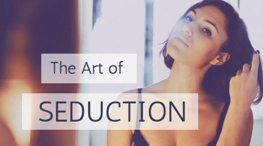 The Art Of Seduction: This workshop helps you break free from old patterns limiting your