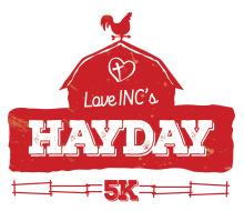OVE INC S HAY LOVE AYDAY 5K 5K All are invited to participate on October 21 at 10am in Love INC s first annual HayDay 5K.