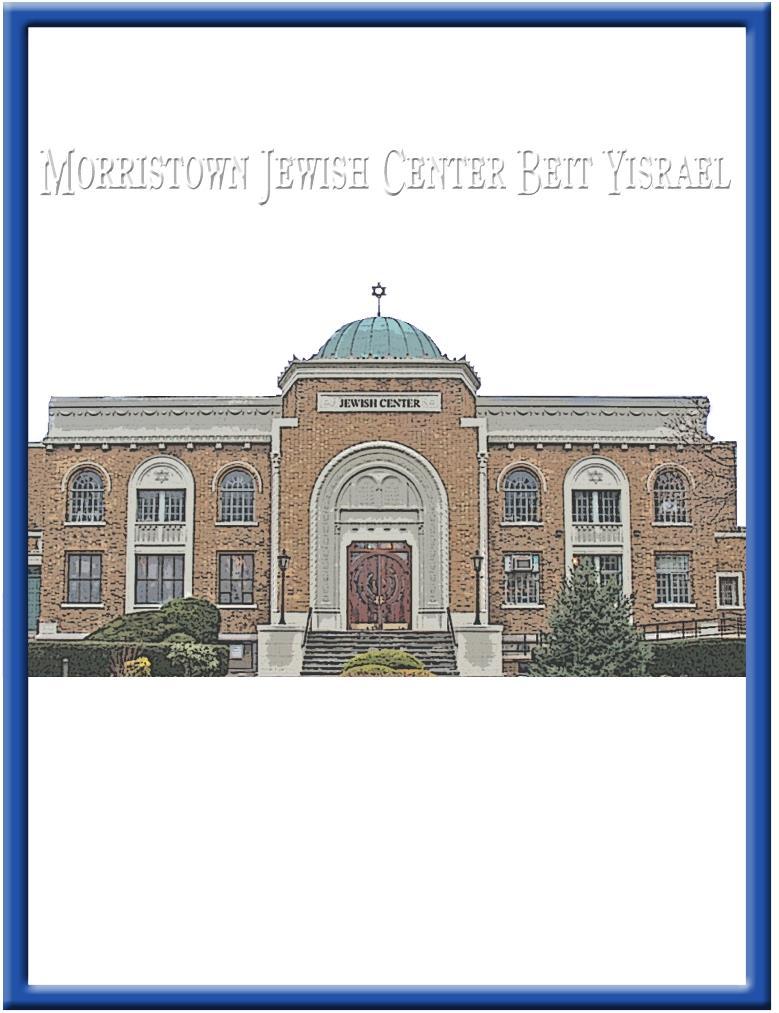 Morristown Jewish Center Beit Yisrael A Conservative, Egalitarian Synagogue in in the the Heart Heart of of