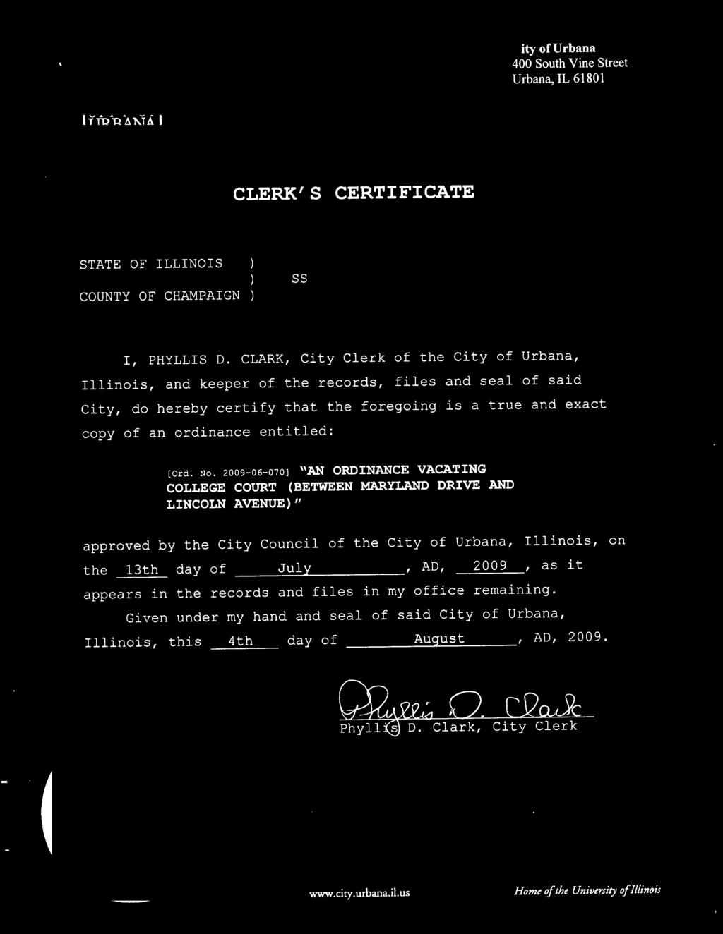 CLARK, City Cl erk of the City of Urbana, Illinois, and keeper of the records, files and seal of