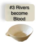 is unimaginable. Bowl #3: Rivers become Blood Revelation 16:4-7 Then the third angel poured out his bowl into the rivers and the springs of waters; and they became blood.