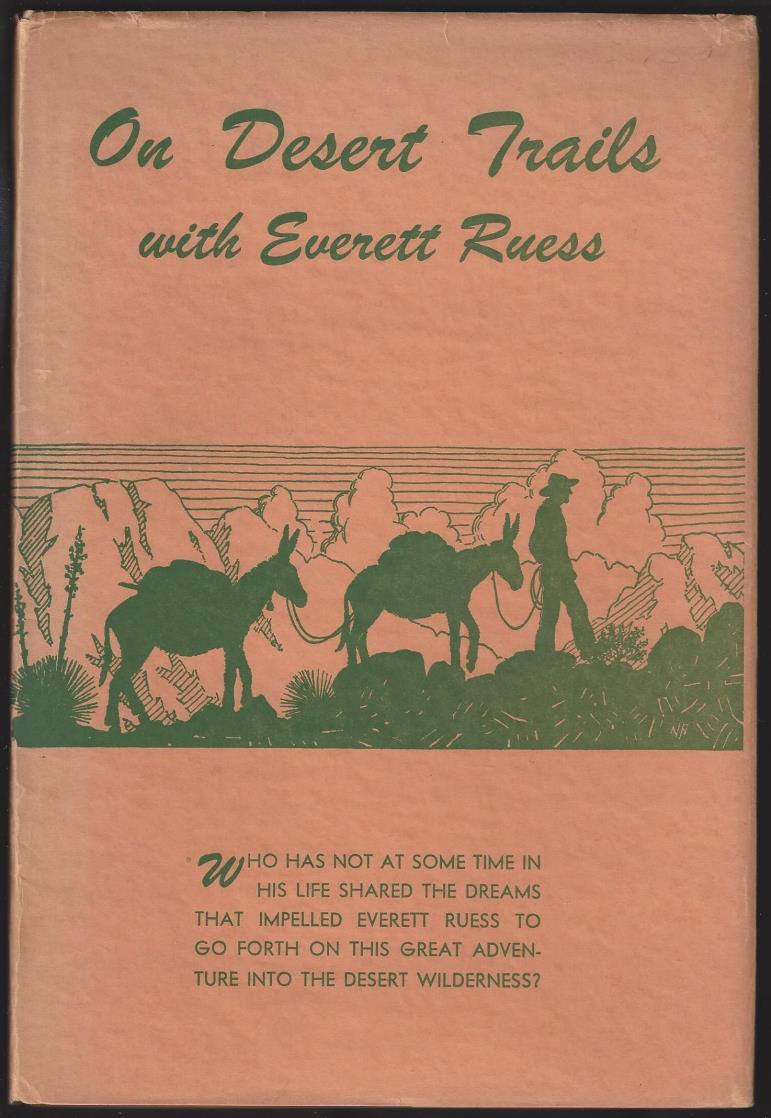 Vagabond for Beauty 12- Ruess, Everett. On Desert Trails with Everett Ruess. Palm Desert, CA: Desert Magazine Press, 1950. Second Edition. 80pp.