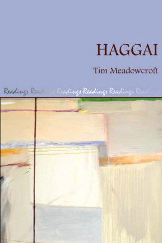 RBL 07/2007 Meadowcroft, Tim Haggai Readings: A New Biblical Commentary Sheffield: Sheffield Phoenix, 2006. Pp. xii + 257. Paper. $25.00. ISBN 1905048602.