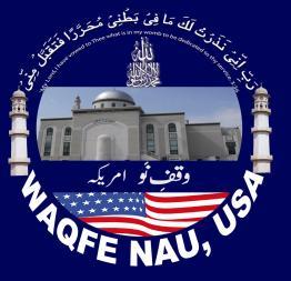 Nawa`e Waqfe Nau Vol. 2 Issue 3 July-September 2013 Waqfe Nau USA Newsletter Ameer Jama`at USA Dr.