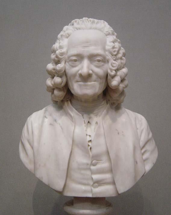 Francois Voltaire, 1694-1778 I am abandoned by God and man!