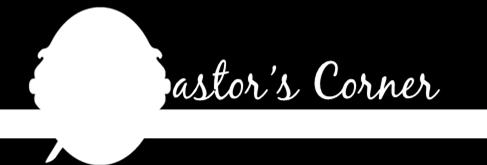 Corinth Baptist Church The Church That Loves September 2018 Newsletter Homecoming - Sunday, September 16 September THE PASTORS PAGE September is upon us and we look forward to both cooler weather and