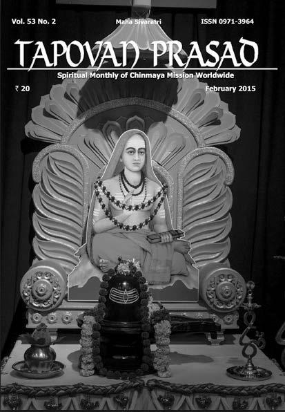 TAPOVAN PRASAD A MONTHLY SPIRITUAL OF CHINMAYA MISSION WORLDWIDE Published by Chinmaya Chinmaya Mission Worldwide It is Internationally acclaimed Publication filled with articles and reports that are
