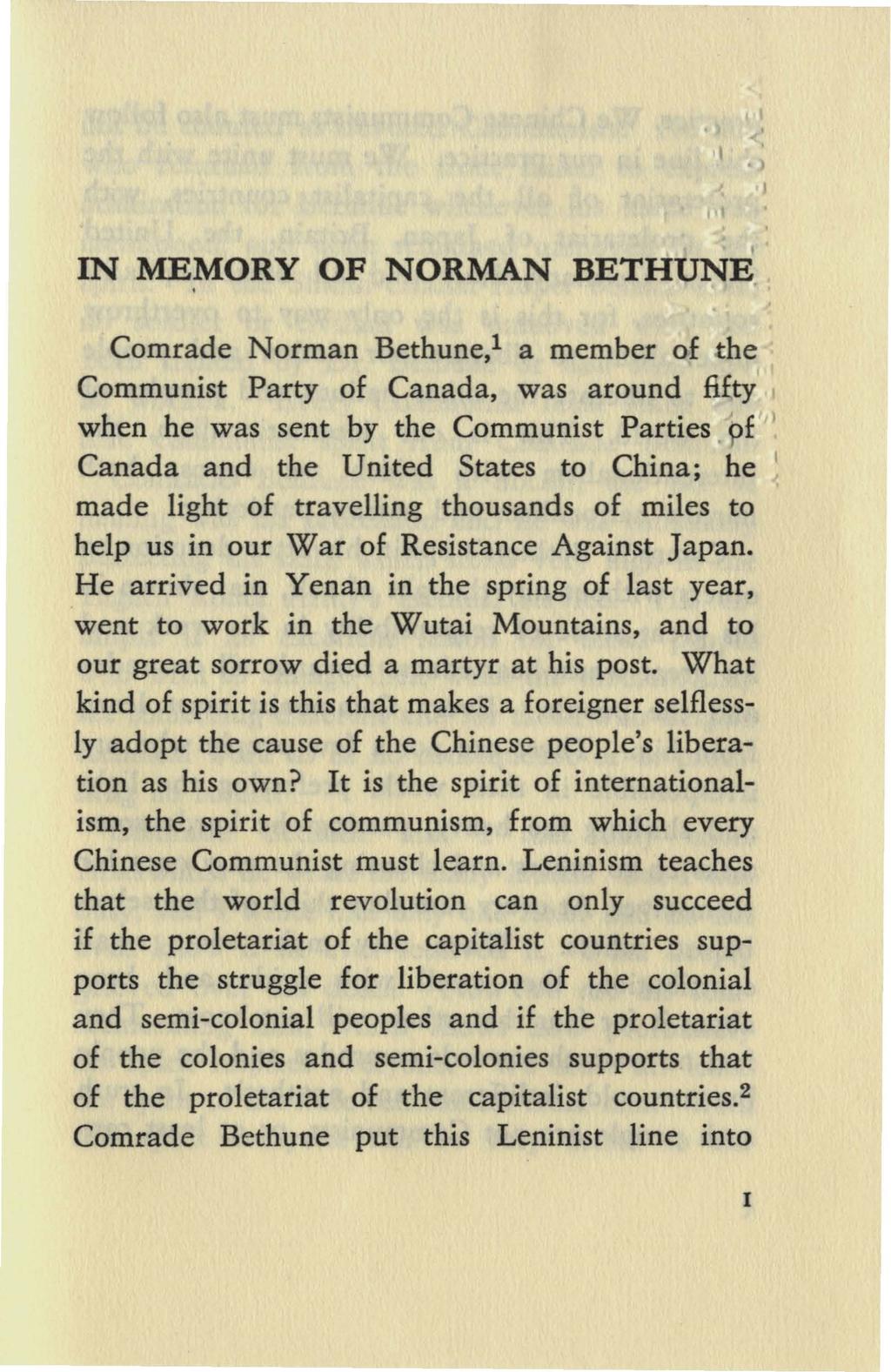 I IN MEMORY. OF NORMAN BETHUNE Comrade Norman Bethune.