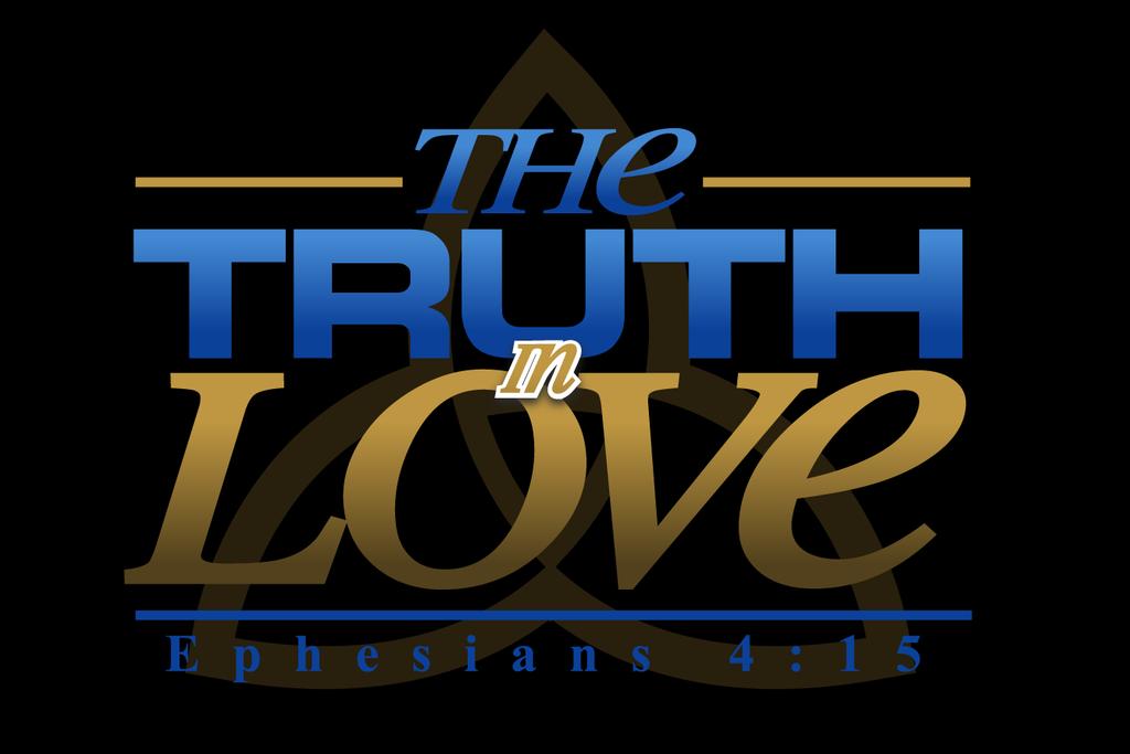 Program Transcript # 1364 Love For God & Your Neighbor The Truth In Love P.O.