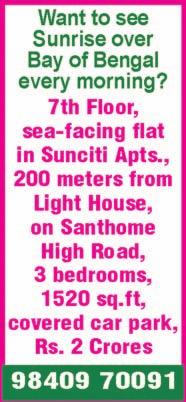 Rajan Salai, near Ashok Nagar 18 th Avenue, 3 bedrooms flat, hall, kitchen. Contact: Hanu Reddy Realty. Ph: 89399 60345, 4399 9500. 17, Lake View Road, 2 bedrooms, 725 sq.ft, UDS 300 sq.