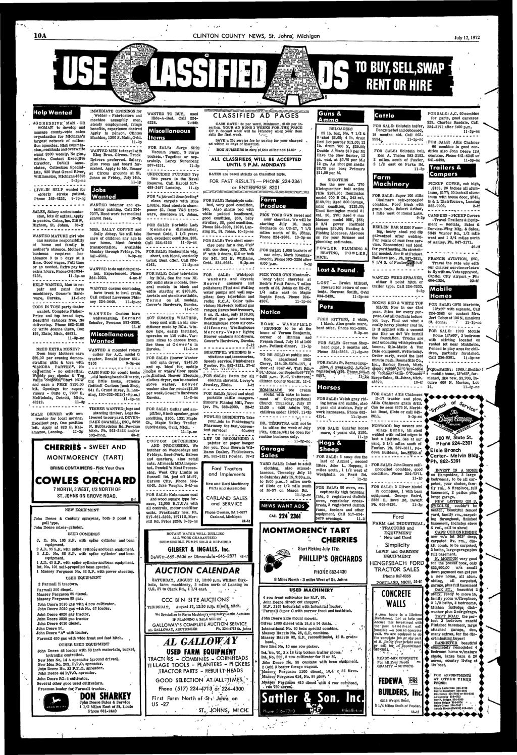 0A CLINTON COUNTY NEWS, St. Johns', Mchgan July 2,972 Help Wanted AGGRESSIVE; MAN. OR WOMAN" to develop and manage county-wde sales organzaton for Mchgan's largest network of collecton agences.