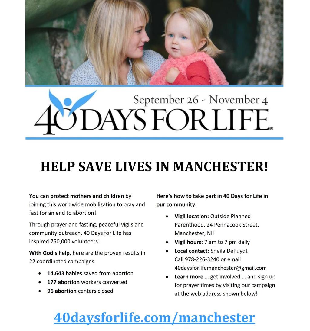 40 DAYS FOR LIFE CAMPAIGN Brother Knights: This year's Fall campaign will begin Wednesday 09/26 at 7:00 A.M. on Penacook Street in Manchester.