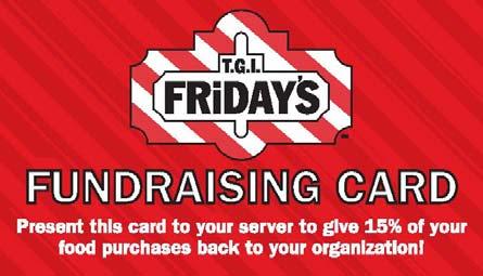 FUNDRAISING NIGHT AT T.G.I. FRIDAY'S Your organization has teamed up with our restaurant to help raise money for your organization.