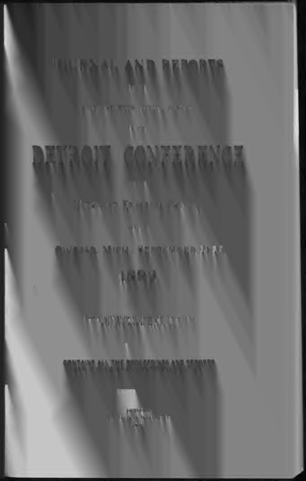 ! JOURNAL AND REPORTS THRTY-SEVENTH ANNUAL SESSON DETROT CONFERENC H Methodst Epscopal Church, Owosso, Mch., September 2-26, 892, BSHOP CHARLES H.