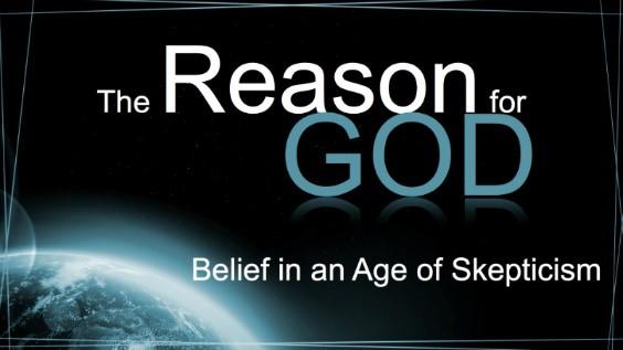 Upcoming Sermon Series (Jan April) The Reason for God This sermon series, based on the book of the same name by Timothy Keller, addresses the frequent doubts that skeptics and non-believers bring to