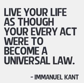 Formula of Universal Law:» Act as if the maxim of your action were to secure through your will a universal law of nature