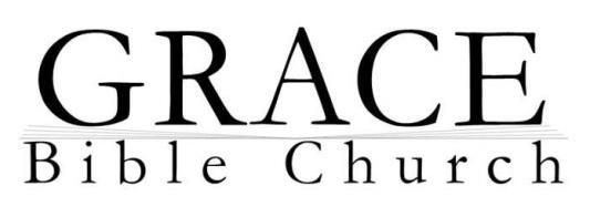 Welcome to the Lord s Day worship service at Grace Bible Church.