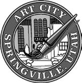 AGENDA FOR THE WORK / STUDY MEETING OF THE CITY COUNCIL OF THE CITY OF SPRINGVILLE, UTAH COUNCIL CHAMBERS, 110 SOUTH MAIN STREET MAY 19, 2015 5:15 P.M. The following are the minutes of the Work/Study Meeting of the Springville City Council.