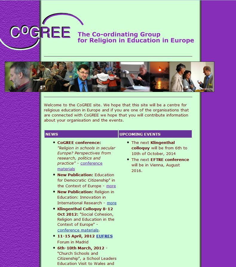 Partners Co-ordinating Group for Religion in Education in Europe (CoGREE) together with ICCS, EFTRE and others Joint conferences on