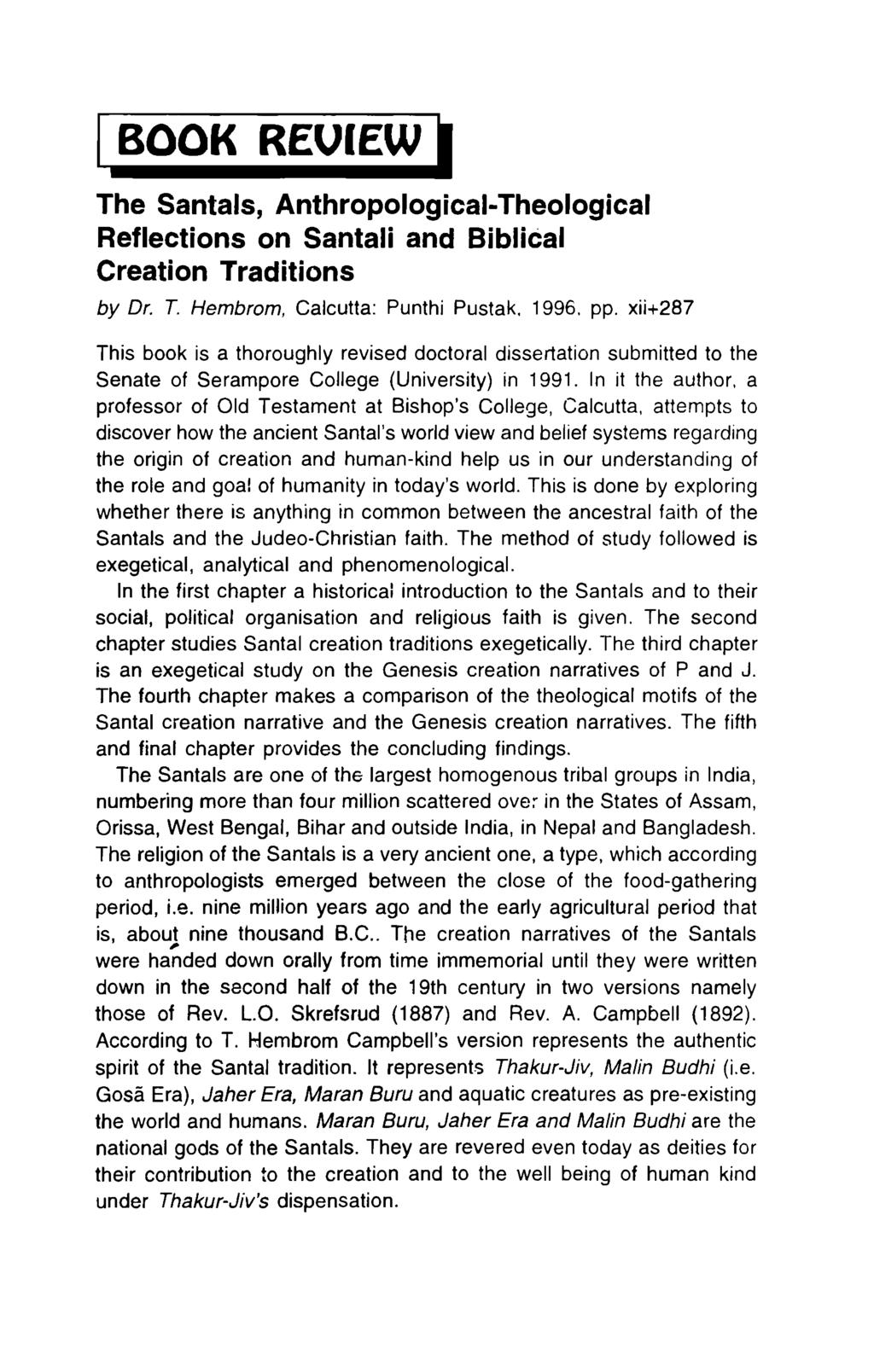 I BOOK REUIEW I The Santals, Anthropological-Theological Reflections on Santali and Biblical Creation Traditions by Dr. T. Hembrom, Calcutta: Punthi Pustak. 1996. pp.
