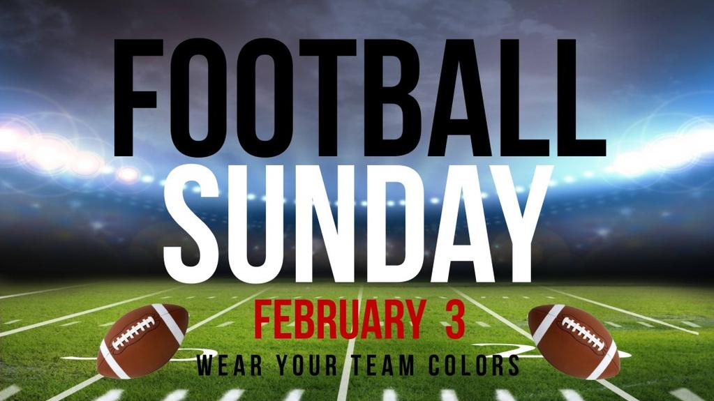 KIDS MINISTRY Football Sunday Sunday, February 3 10:30 AM We all have a place on God s team!