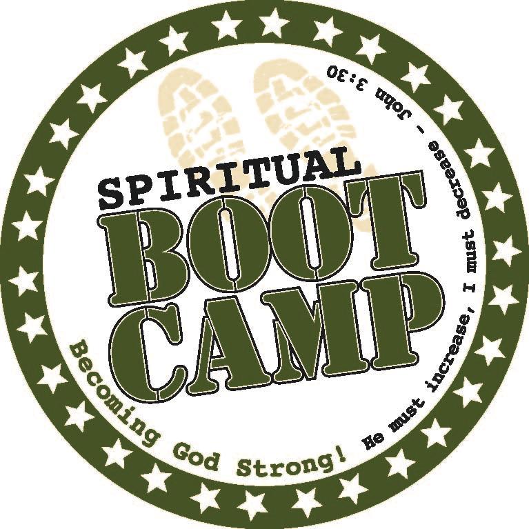 Spiritual Bootcamp 2017-5 th /6 th /7 th Graders Fellowship Church - Sundays 4 6pm Feb. 26 May 7 (8 sessions + Overnight Retreat @ Fellowship Church) Led By Rev.