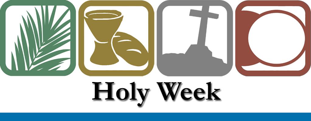 Palm Sunday, March 25 10:30am Worship Service Maundy Thursday, March 29 Re-enactment of the Last Supper* Good Friday, March 30 Last 7 Words Service* *More details to follow on Facebook