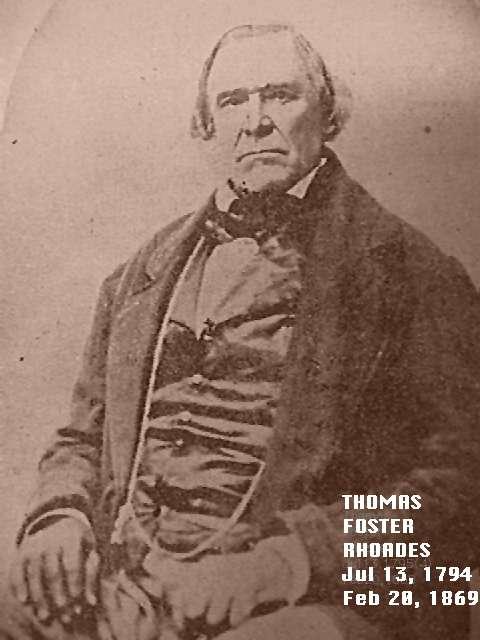RHOADS (RHOADES) FAMILY THOMAS FOSTER RHOADES Born: 1794 Died: 1869 Wife: Elizabeth RHOADES, ESREY & SHACKLEFORD FAMILIES MOVED FROM ILLINOIS TO MISSOURI & LIVED NEARBY.