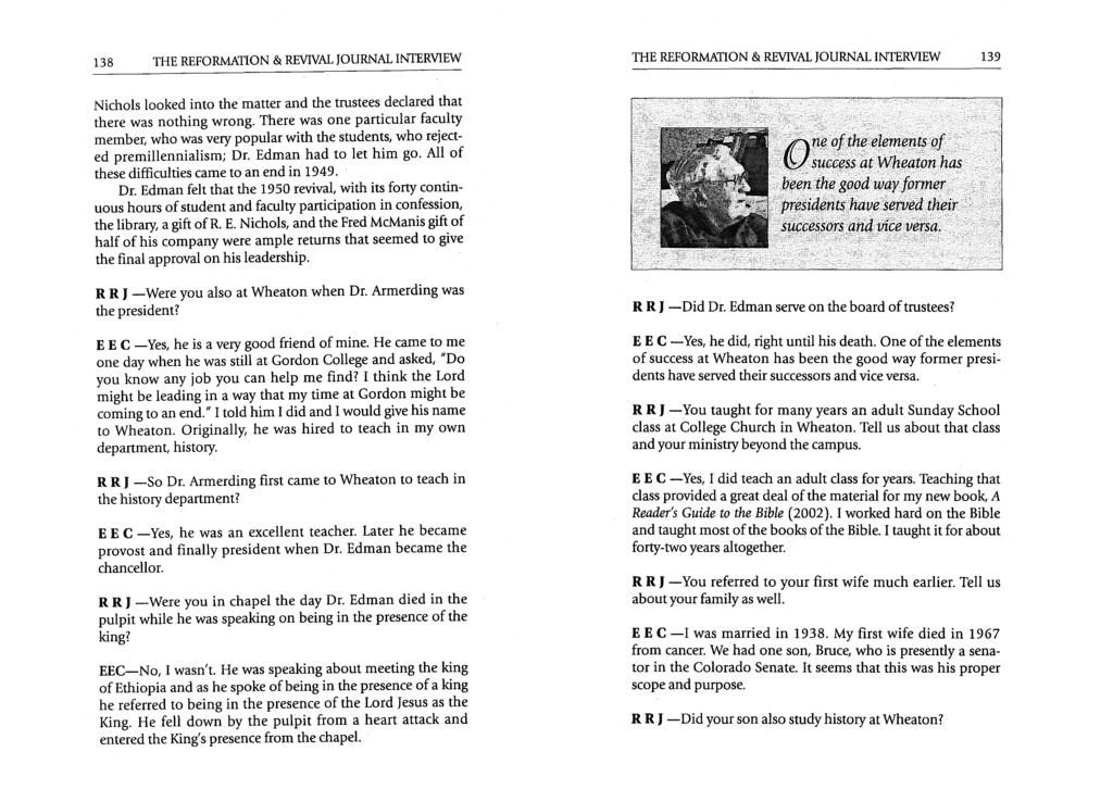 138 THE REFORMATION & REVIVAL JOURNAL INTERVIEW THE REFORMATION & REVIVAL JOURNAL INTERVIEW 139 Nichols looked into the matter and the trustees declared that there was nothing wrong.