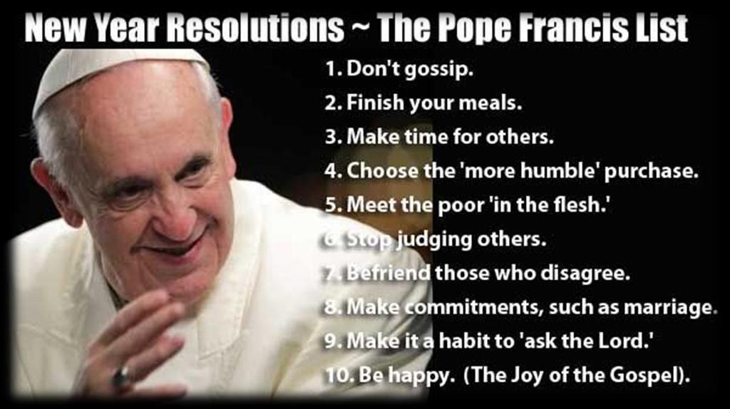 Closing New Year Resolutions From Pope Francis For up to date information please visit: http://guan.hwcdsb.